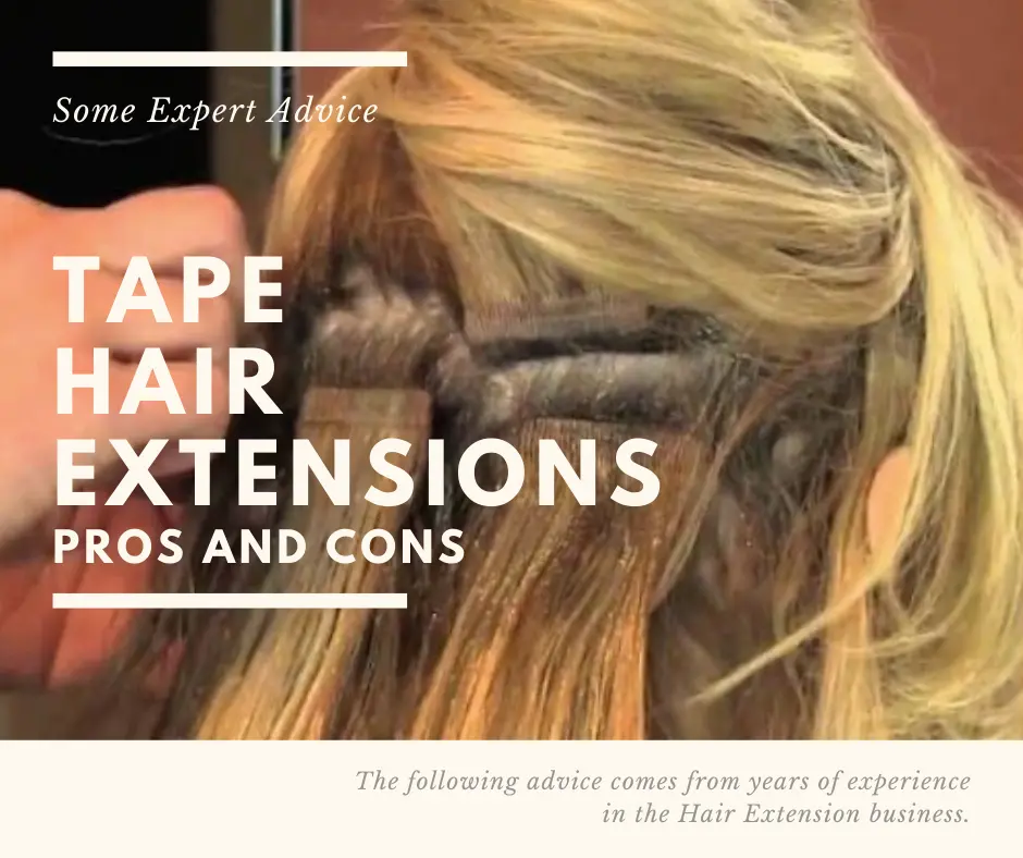 Tape Hair Extention – Pros & Cons